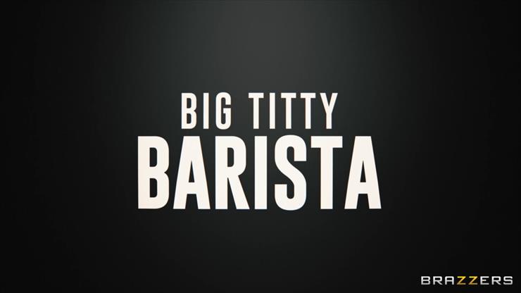 Baby Got Boobs - Ashlyn Peaks  Jimmy Michaels  Big Titty Barista - 0004.jpg