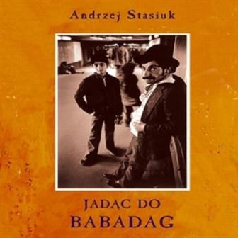 Jadąc do Babadag A. Stasiuk - Jadąc do Babadag.jpg