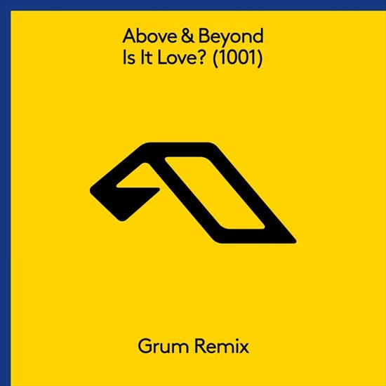 Is It Love 1001 Grum Remix - 00-above_and_beyond-is_it_love_1001-anj423r2-web-2019.jpg