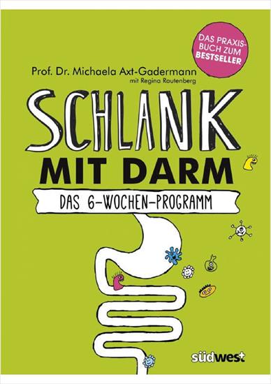 D A R M - Axt-Gadermann, Michaela - Schlank mit Darm  Das 6-Wochen-Programm - Das Praxisbuch.jpg
